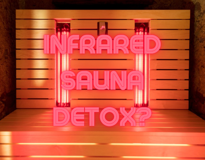 Infrared Sauna Detox?